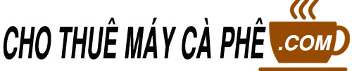 Cho thuê máy cafe